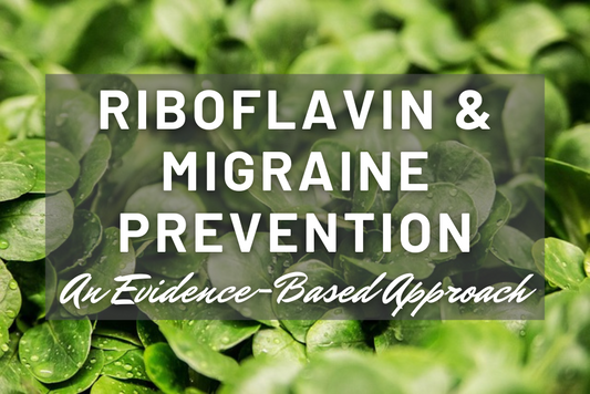 high dose riboflavin for migraine prevention an evidence based approach 